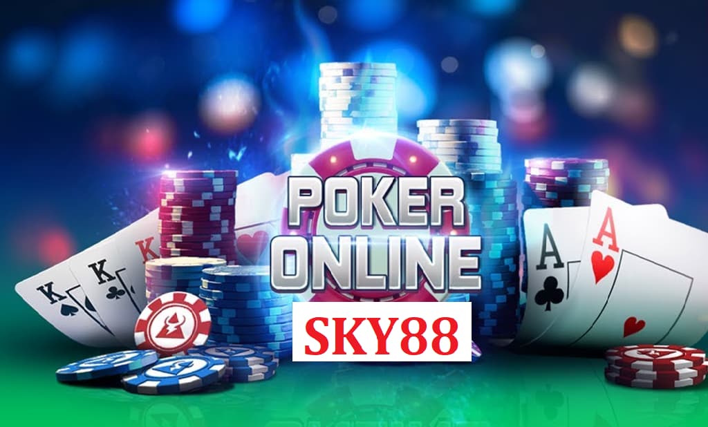 Tham khảo quy luật đi bài Poker trực tuyến với Sky88 